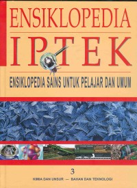 Ensiklopedia Iptek Jilid 3 Kimia dan Unsur - Bahan dan Teknologi