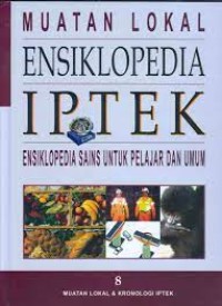 Ensiklopedia Iptek Jilid 8 Muatan Lokal & Kronologi Iptek