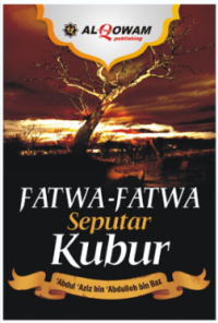 Fatwa-fatwa Seputar Kubur