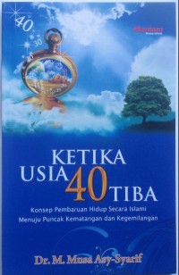 Ketika Usia 40 Tiba