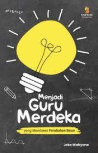 Menjadi Guru Merdeka