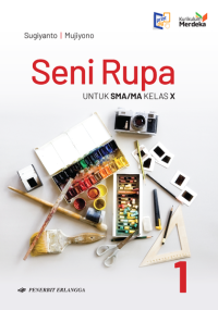 Seni Rupa untuk SMA/MA Kelas X