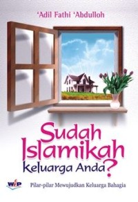 Sudah Islamikah Keluarga Anda ?
