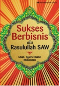 Sukses berbisnis ala Rasulullah SAW